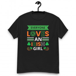 Everyone Loves an Irish Girl T Shirt